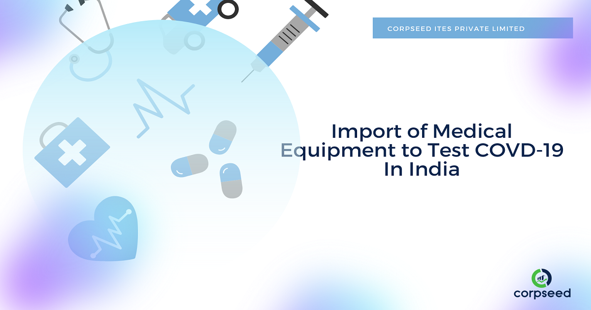 Import of Medical Equipment to Test COVD-19-In-India-corpseed.png
